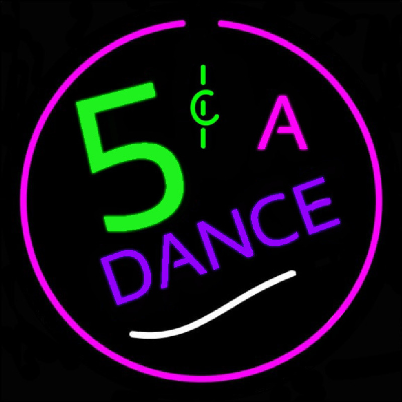 Custom 5 Cents A Dance Neon Sign USA