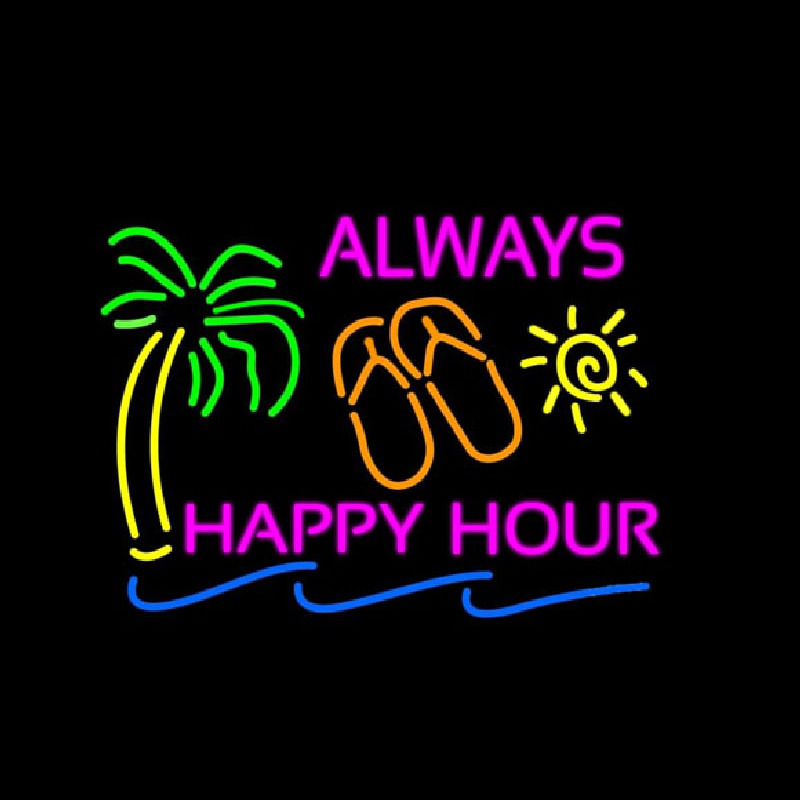 Custom Always Happy Hour Neon Sign USA