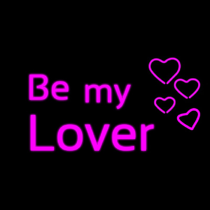 Custom Be My Lover Neon Sign USA
