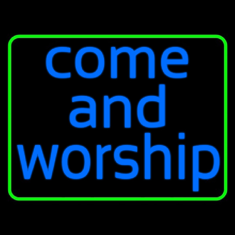 Custom Blue Come And Worship Green Border Neon Sign USA