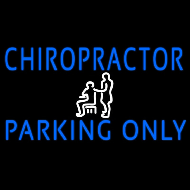 Custom Chiropractor Parking Only Neon Sign USA
