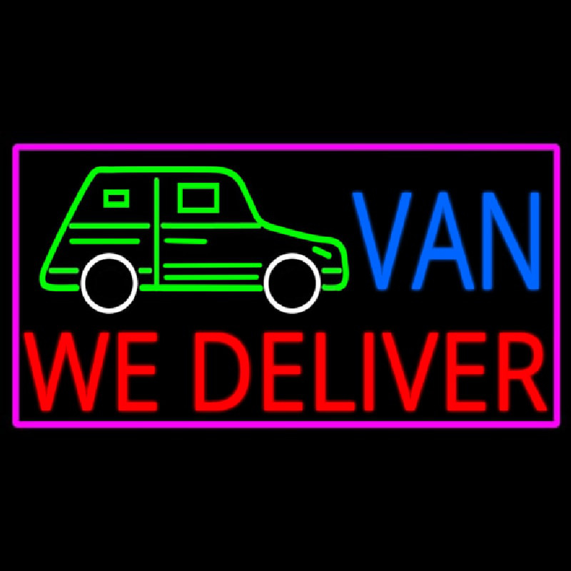 Custom Custom We Deliver Van With Pink Border Neon Sign USA