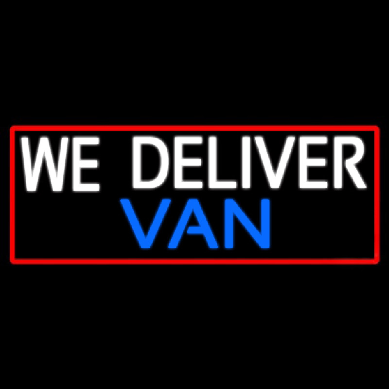 Custom Custom We Deliver Van With Red Border Neon Sign USA