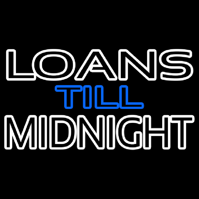 Custom Double Stroke Loans Till Midnight Neon Sign USA
