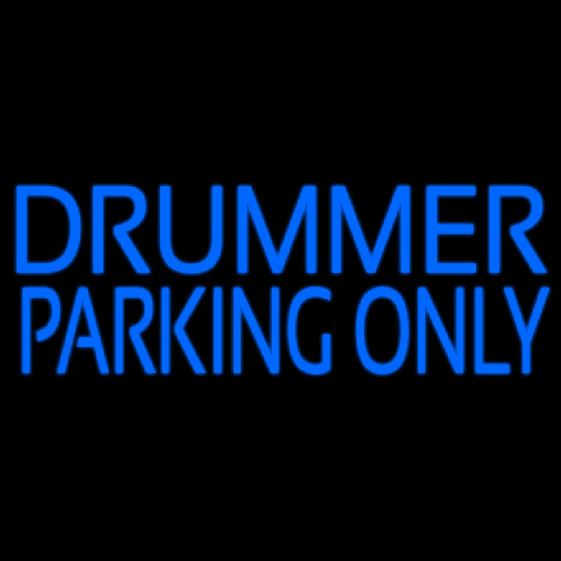 Custom Drummer Parking Only 2 Neon Sign USA