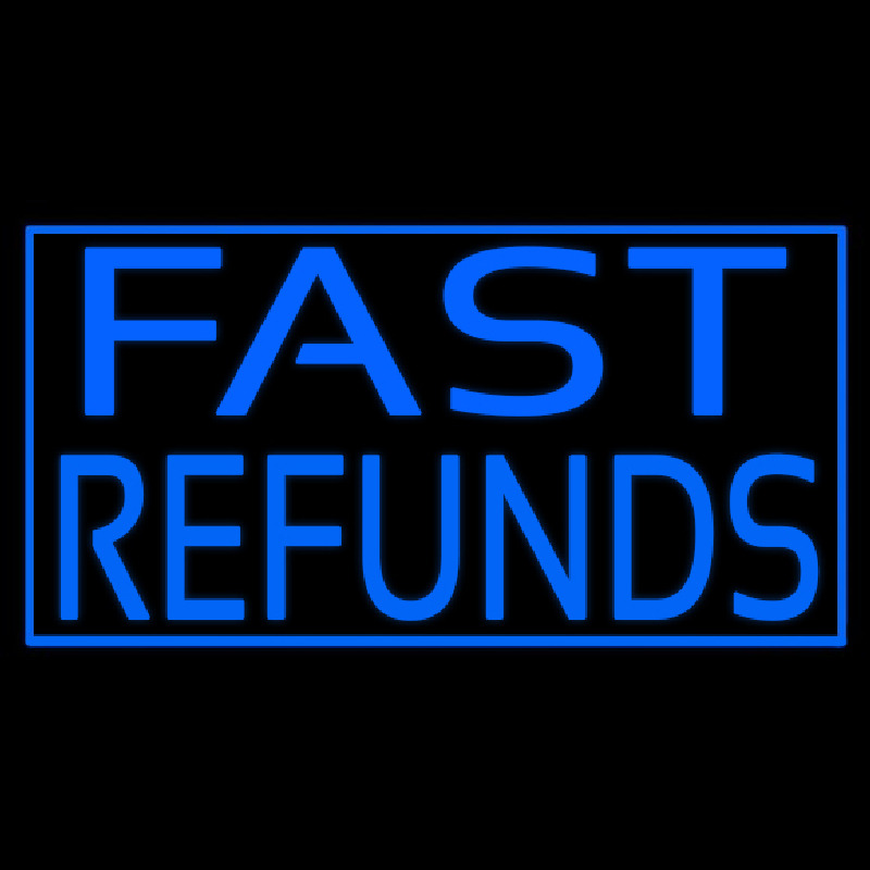 Custom Fast Refunds Neon Sign USA