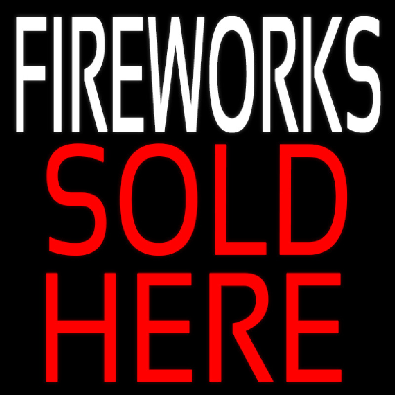 Custom Fire Work Sold Here Neon Sign USA