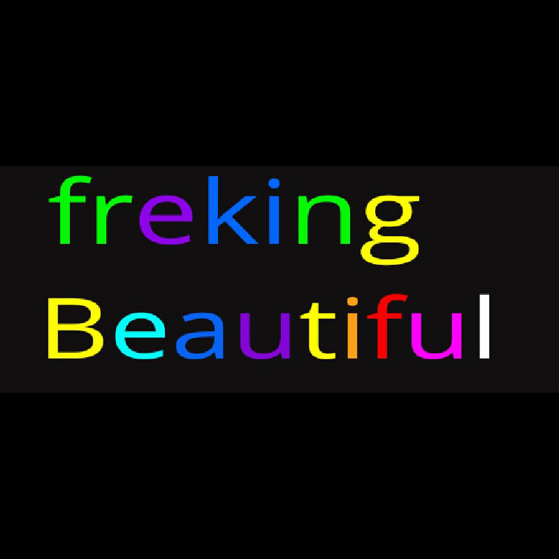 Custom Freaking Beautiful Neon Sign USA