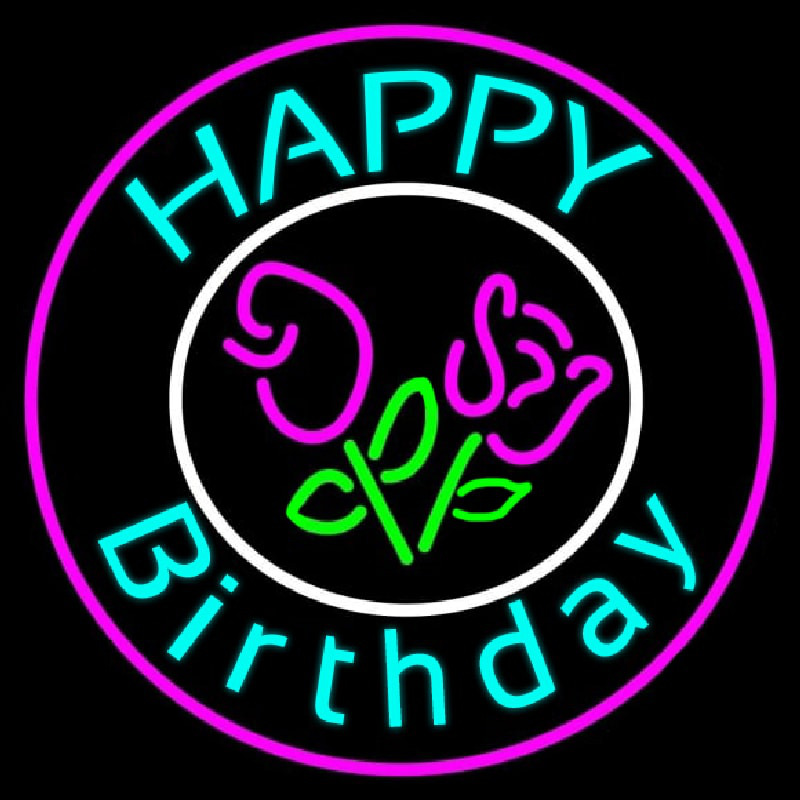 Custom Happy Birthday With Flowers Neon Sign USA