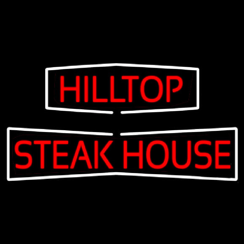 Custom Hilltop Steakhouse Neon Sign USA