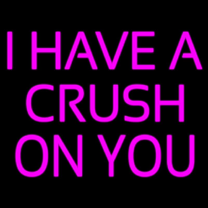 Custom I Have A Crush On You Neon Sign USA