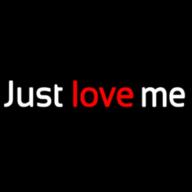 Custom Just Love Me Neon Sign USA