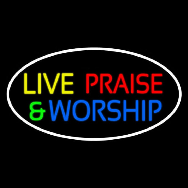 Custom Live Praise And Worship With Border Neon Sign USA