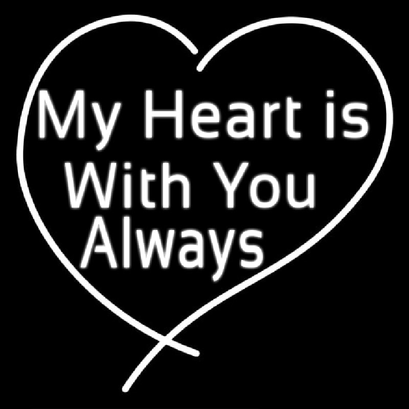 Custom My Heart Is With You Always Neon Sign USA