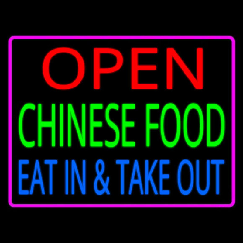 Custom Open Chinese Food Eat In Take Out Neon Sign USA