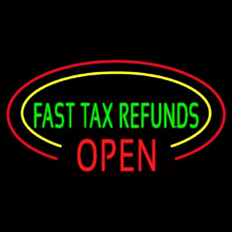 Custom Oval Fast Tax Refunds Open Neon Sign USA