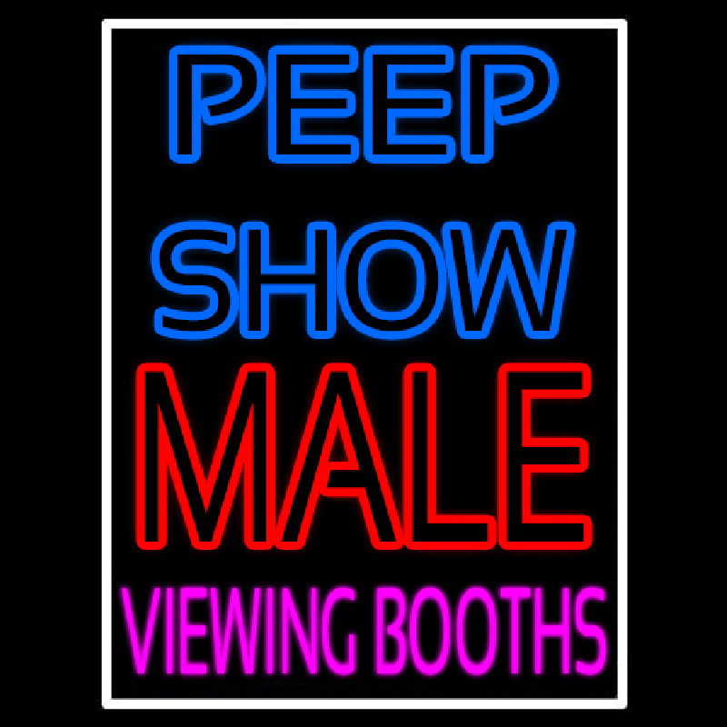 Custom Peepshow Male Viewing Booth Neon Sign USA