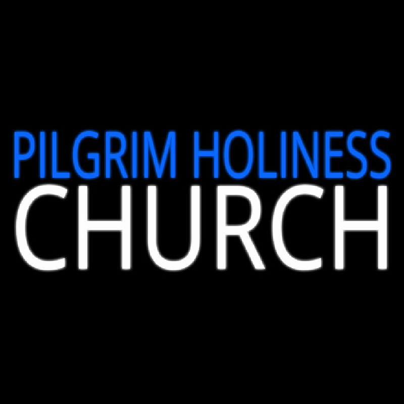 Custom Pilgrim Holiness Church Neon Sign USA