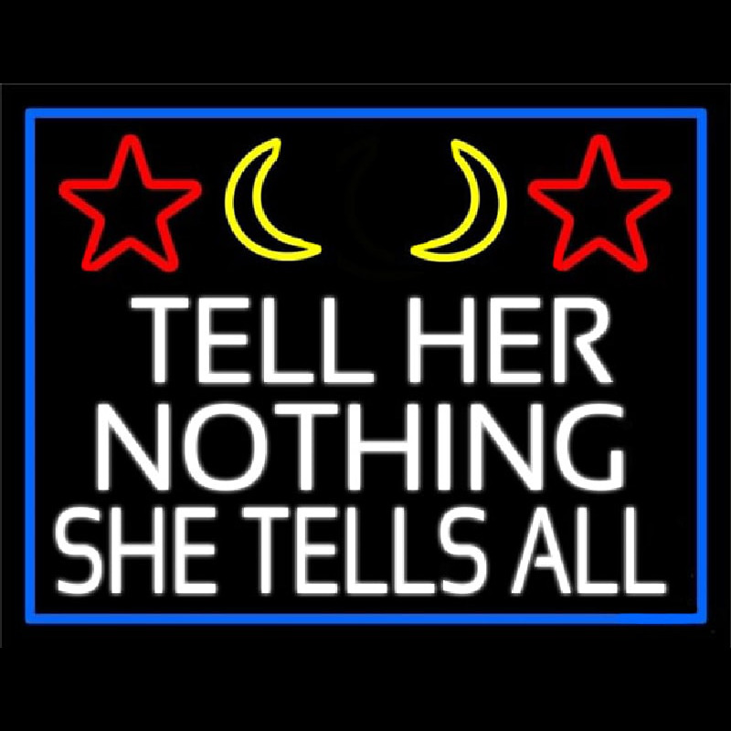 Custom Psychic Tell Her Nothing She Tells All And Blue Border Neon Sign USA
