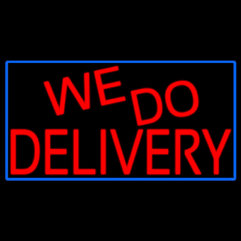 Custom Red We Do Delivery With Blue Border Neon Sign USA