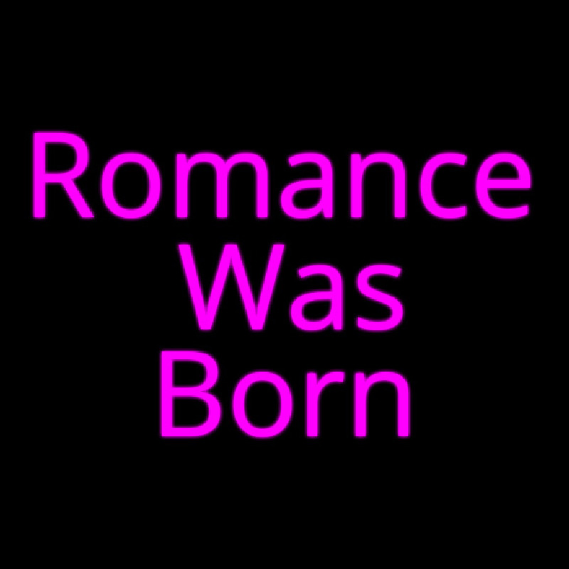 Custom Romance Was Born Neon Sign USA
