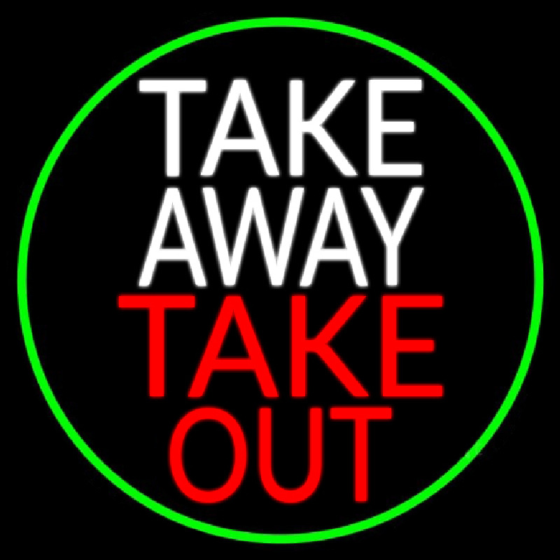 Custom Take Away Take Out Oval With Green Border Neon Sign USA