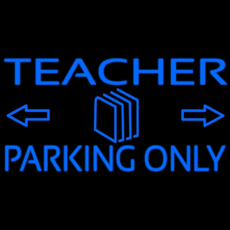 Custom Teacher Parking Only Neon Sign USA