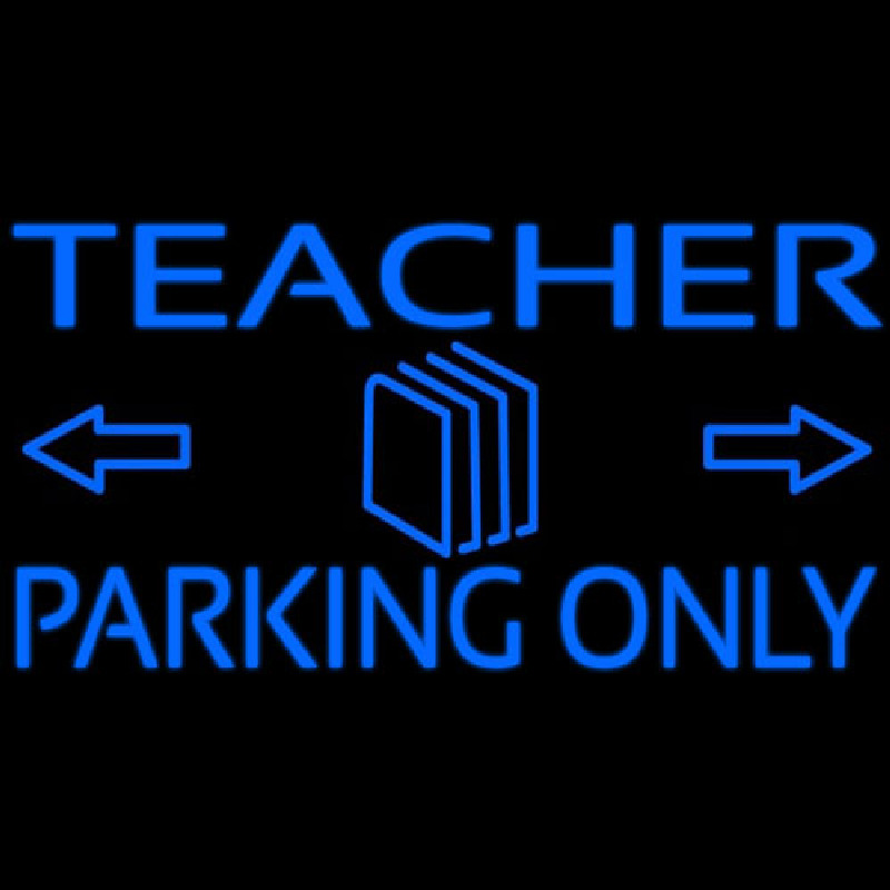 Custom Teacher Parking Only Neon Sign USA