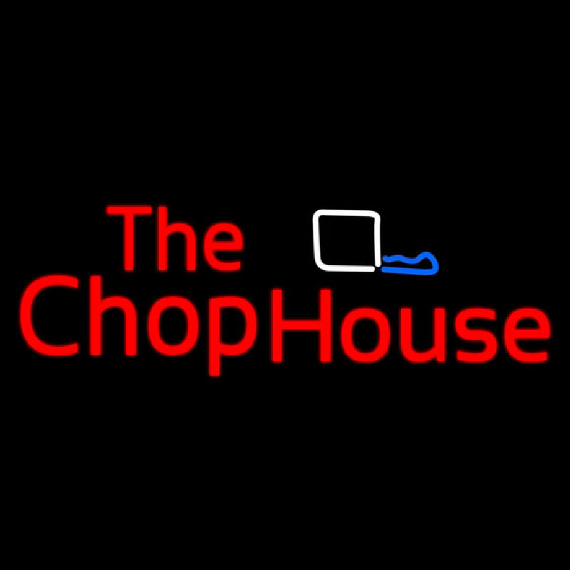 Custom The Chophouse Neon Sign USA
