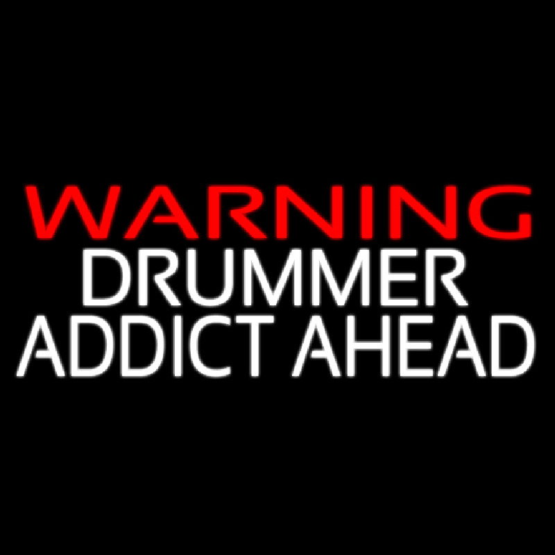 Custom Warning Drummer Addict Ahead 2 Neon Sign USA