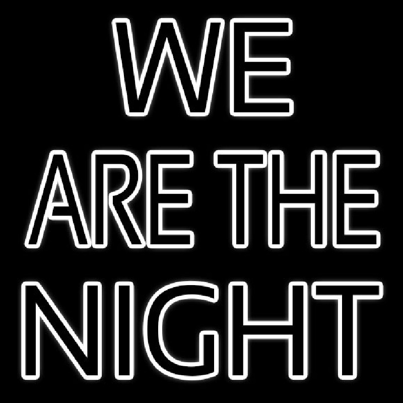Custom We Are The Night Neon Sign USA