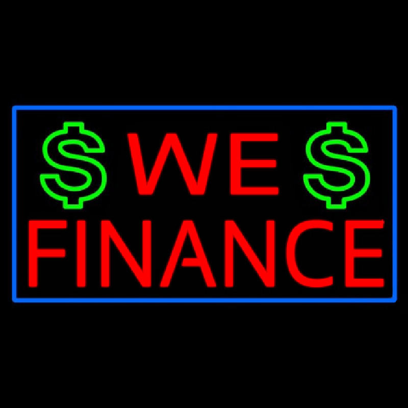 Custom We Finance Dollar Logo Blue Border Neon Sign USA
