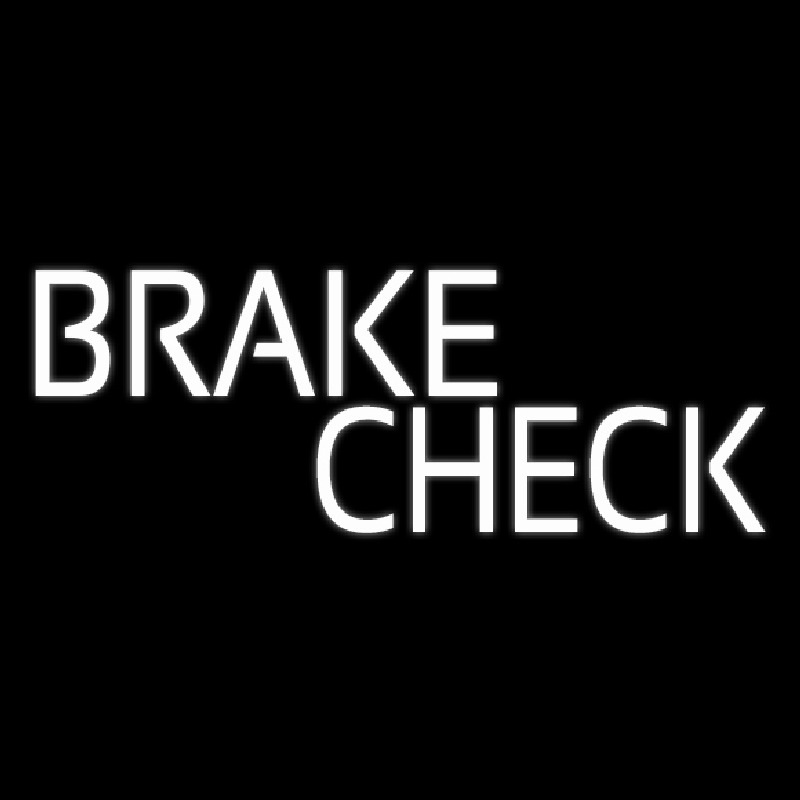 Custom White Brake Check Neon Sign USA
