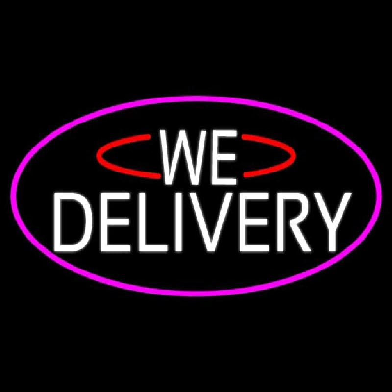 Custom White We Deliver Oval With Pink Border Neon Sign USA